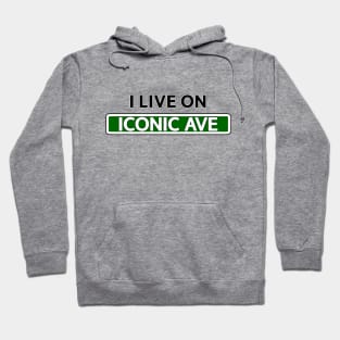 I live on Iconic Ave Hoodie